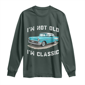 I'm Not Old I'm Classic Long Sleeve Shirt Vintage 1957 Turquoise Classic Car