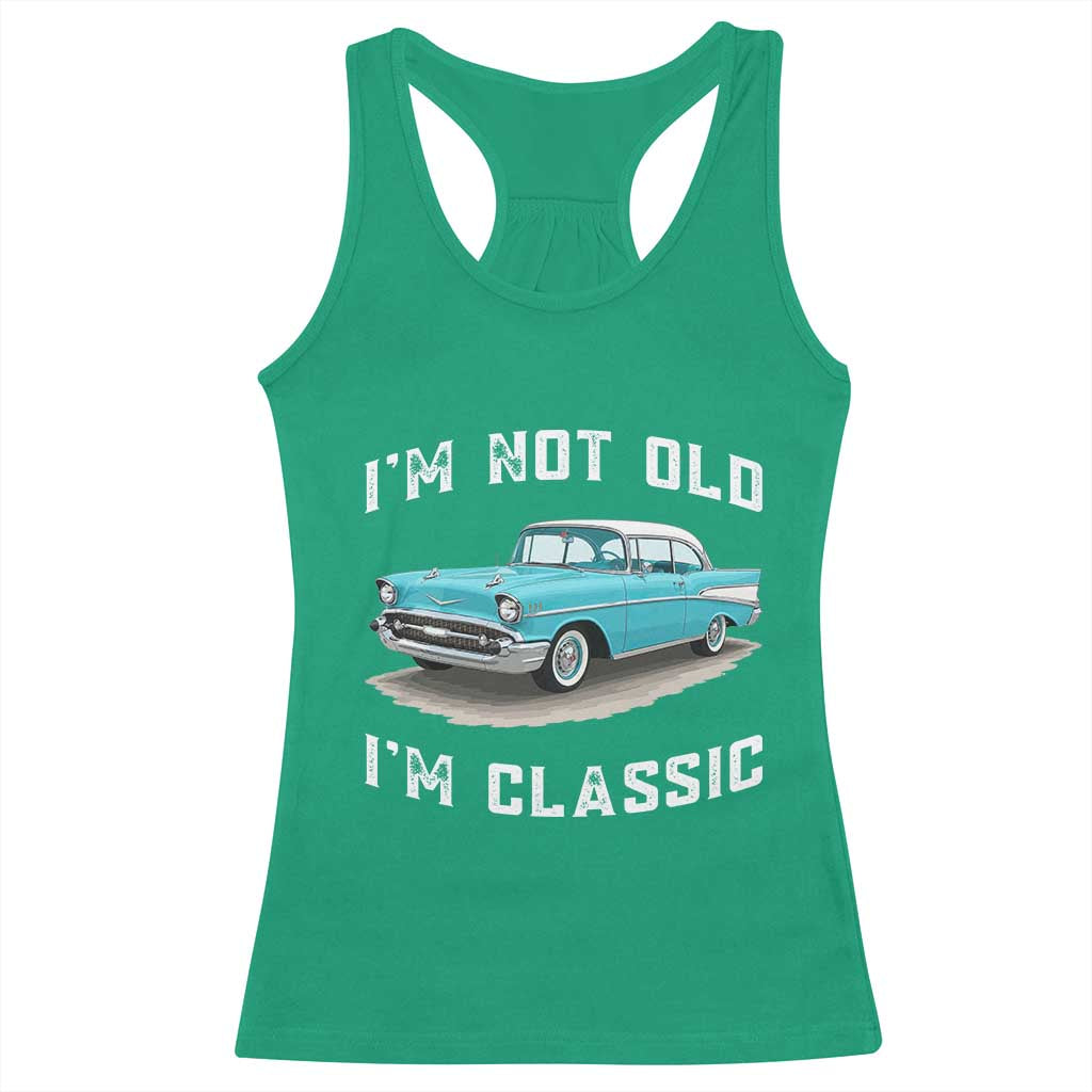 I'm Not Old I'm Classic Racerback Tank Top Vintage 1957 Turquoise Classic Car