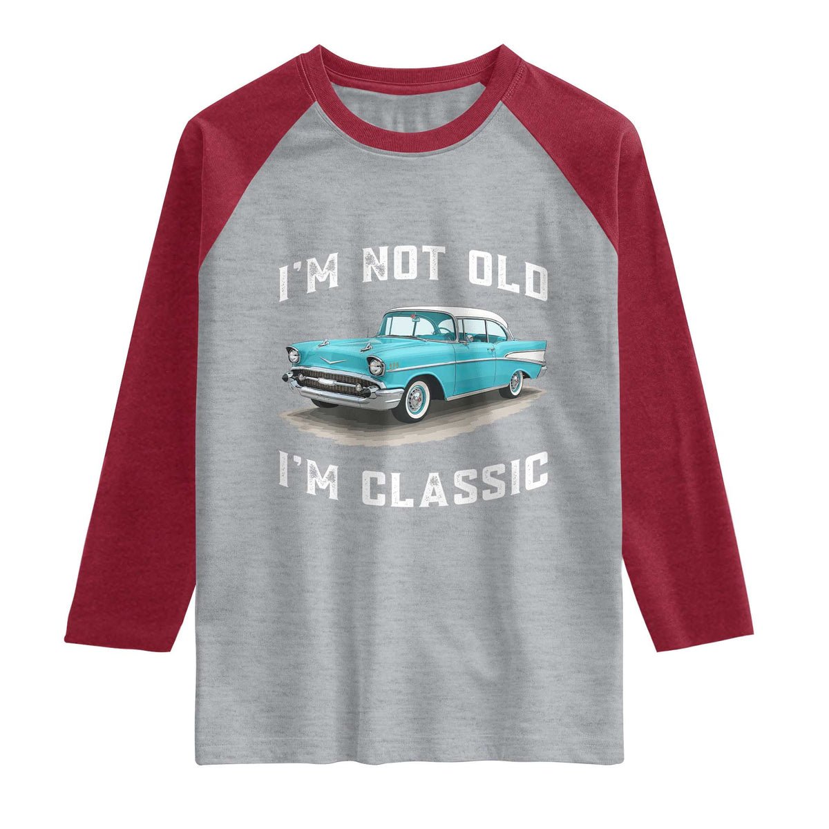 I'm Not Old I'm Classic Raglan Shirt Vintage 1957 Turquoise Classic Car