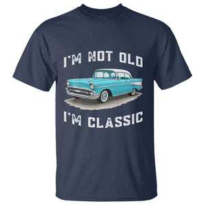 I'm Not Old I'm Classic T Shirt Vintage 1957 Turquoise Classic Car