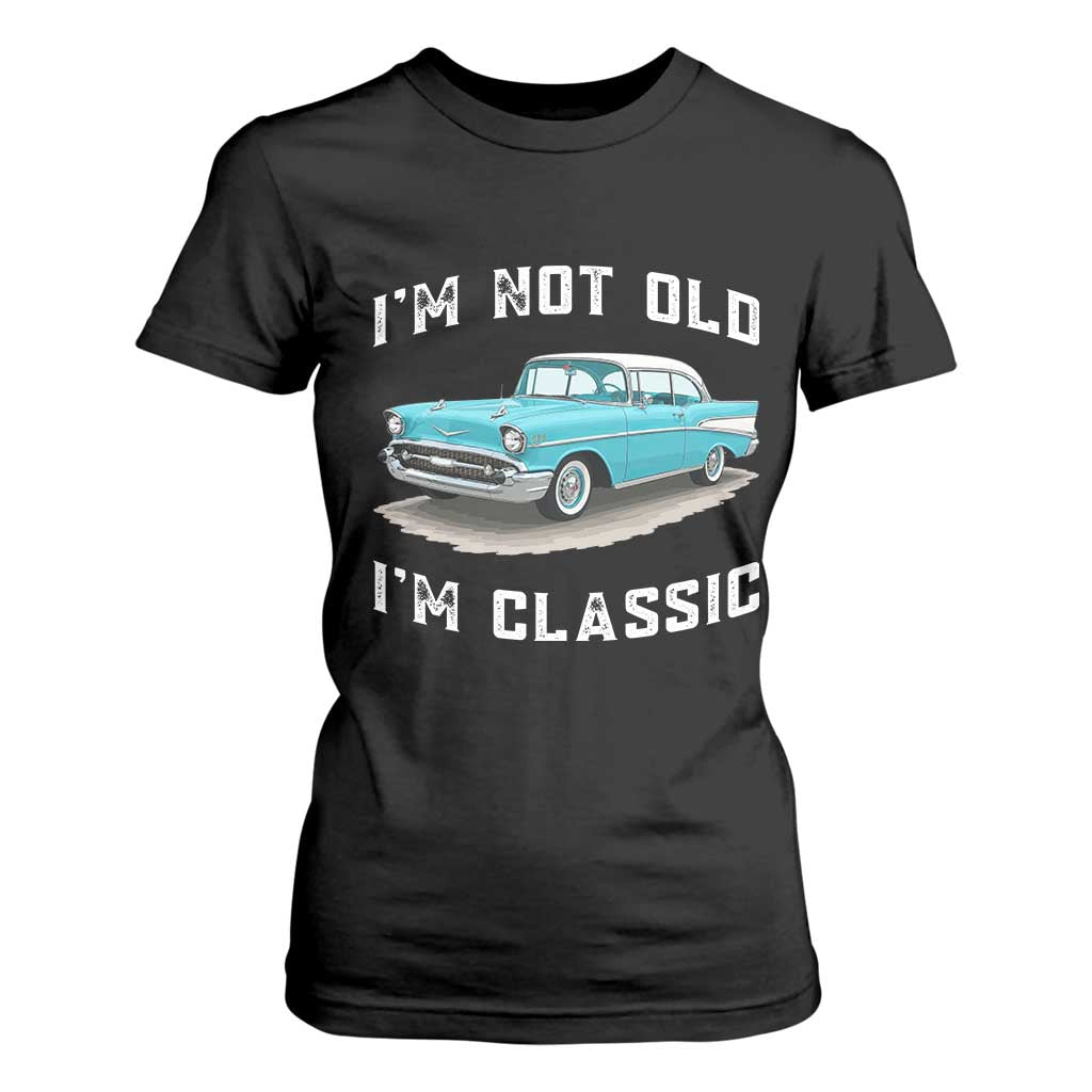 I'm Not Old I'm Classic T Shirt For Women Vintage 1957 Turquoise Classic Car
