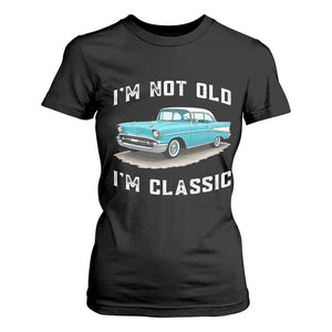 I'm Not Old I'm Classic T Shirt For Women Vintage 1957 Turquoise Classic Car