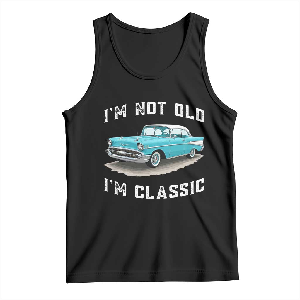 I'm Not Old I'm Classic Tank Top Vintage 1957 Turquoise Classic Car TS14 Black Print Your Wear