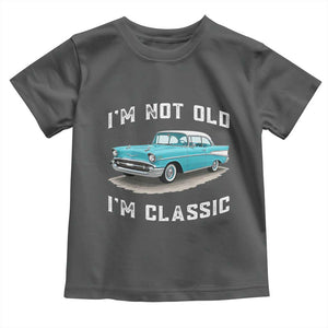 I'm Not Old I'm Classic Toddler T Shirt Vintage 1957 Turquoise Classic Car