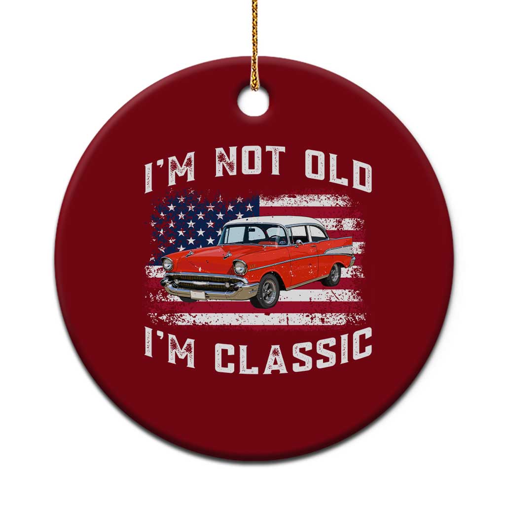 I'm Not Old I'm Classic Ceramic Ornament Vintage 1957 Hot Rod Silhouette Patriotic American Flag TS14 1pc Red Print Your Wear