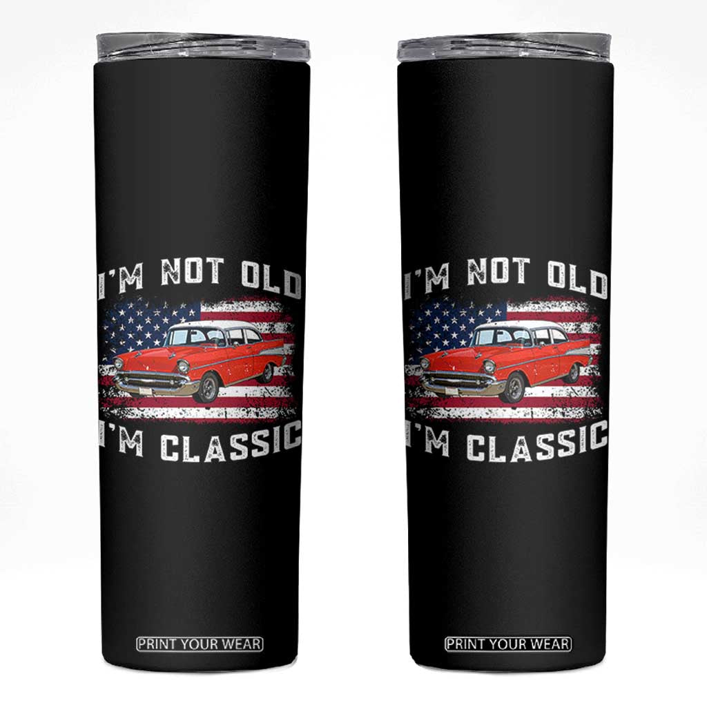 I'm Not Old I'm Classic Skinny Tumbler Vintage 1957 Hot Rod Silhouette Patriotic American Flag