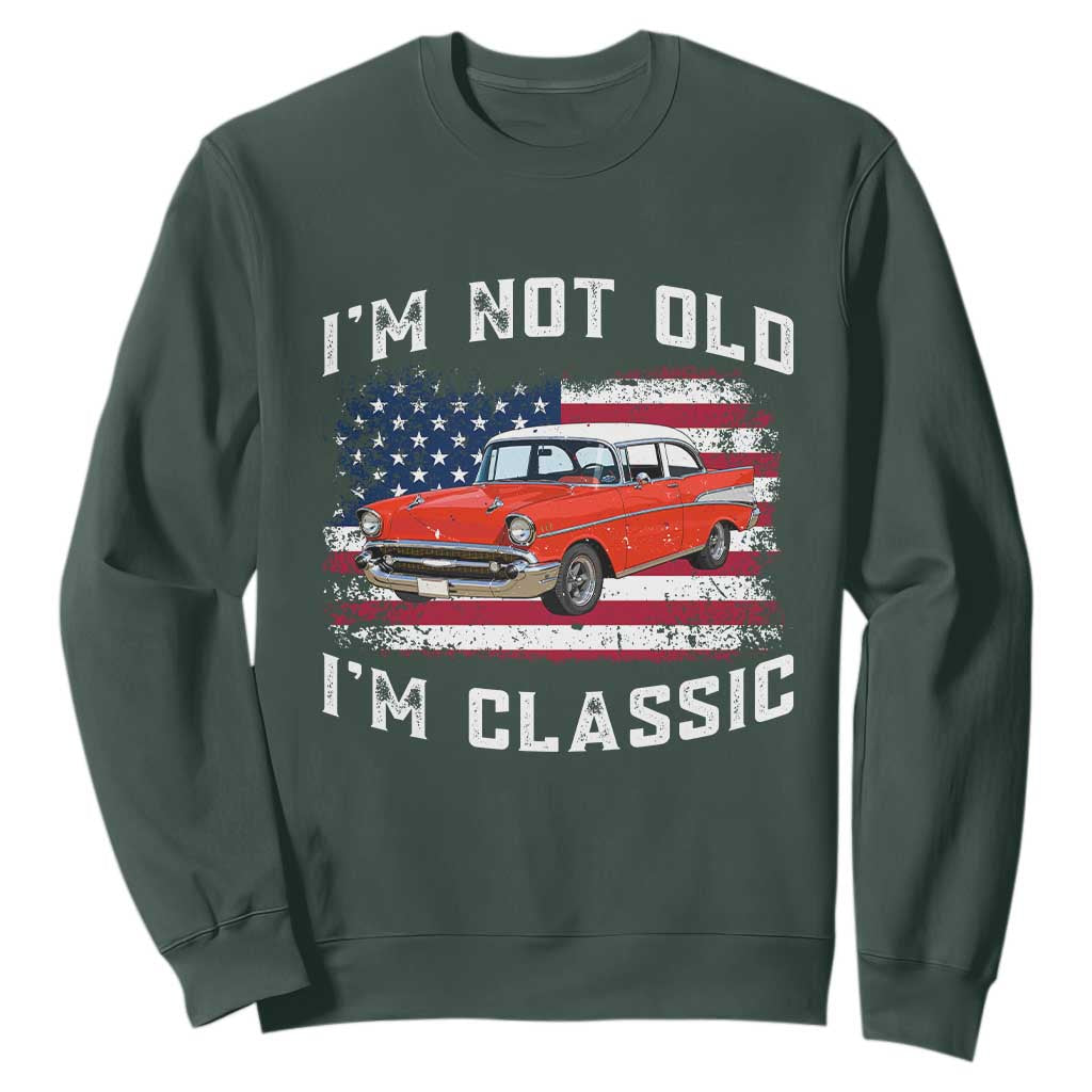 I'm Not Old I'm Classic Sweatshirt Vintage 1957 Hot Rod Silhouette Patriotic American Flag