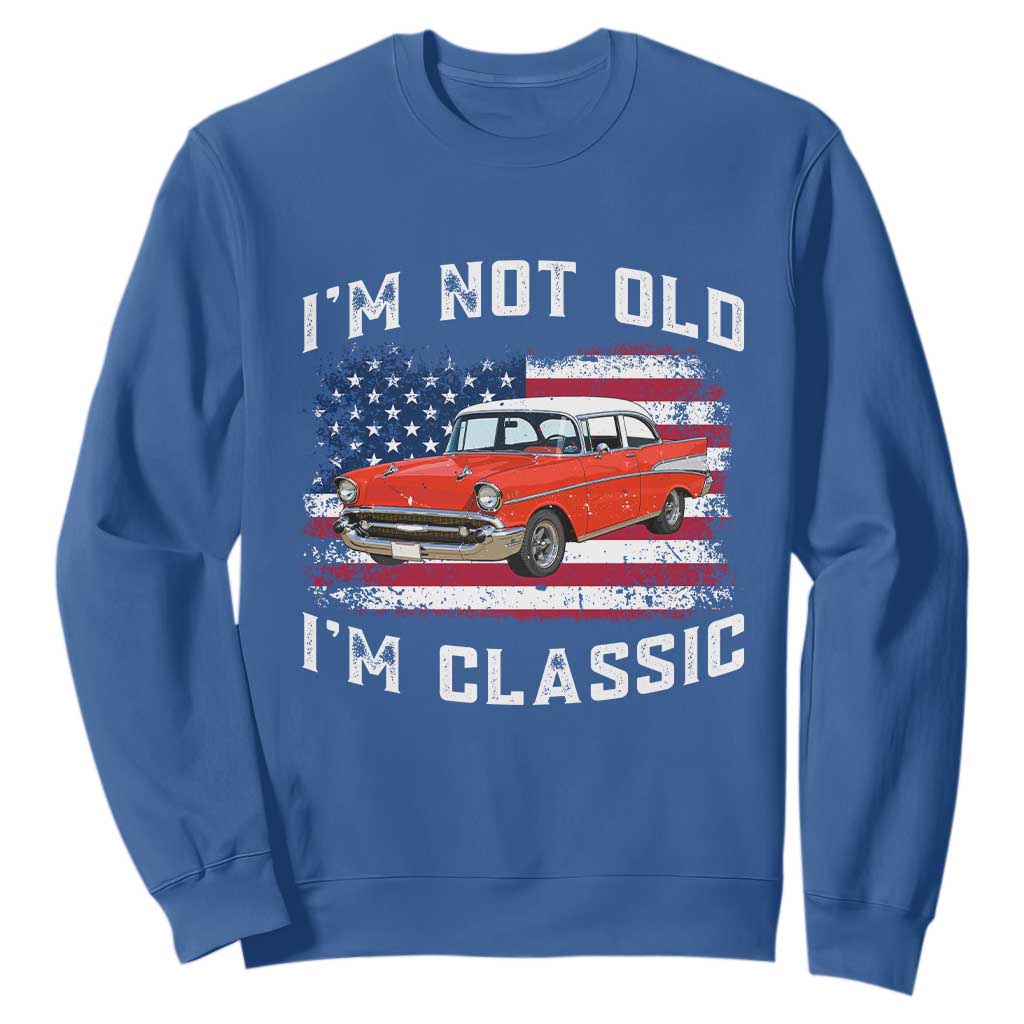 I'm Not Old I'm Classic Sweatshirt Vintage 1957 Hot Rod Silhouette Patriotic American Flag
