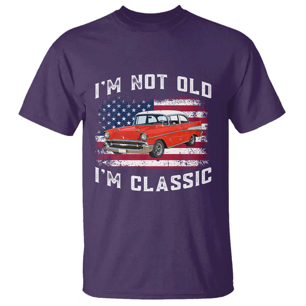 I'm Not Old I'm Classic T Shirt Vintage 1957 Hot Rod Silhouette Patriotic American Flag