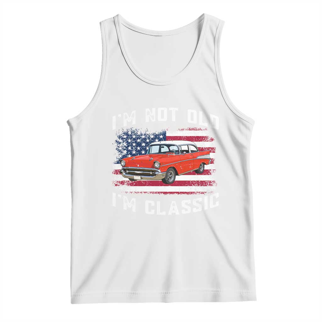 I'm Not Old I'm Classic Tank Top Vintage 1957 Hot Rod Silhouette Patriotic American Flag