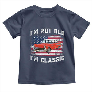 I'm Not Old I'm Classic Toddler T Shirt Vintage 1957 Hot Rod Silhouette Patriotic American Flag