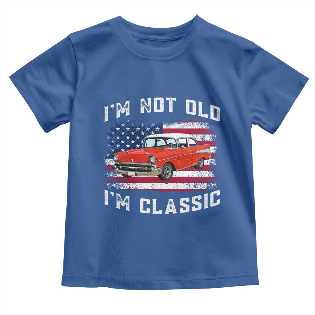 I'm Not Old I'm Classic Toddler T Shirt Vintage 1957 Hot Rod Silhouette Patriotic American Flag