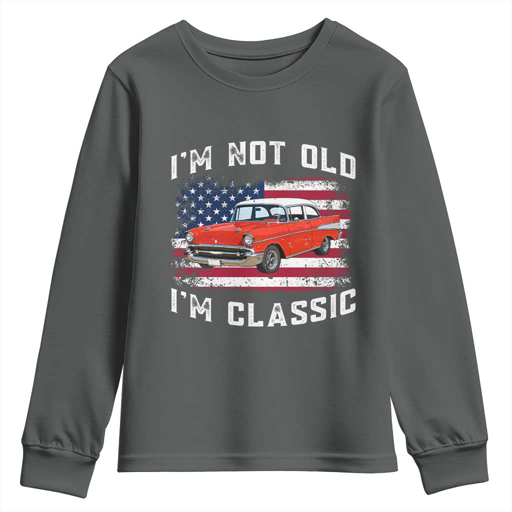 I'm Not Old I'm Classic Youth Sweatshirt Vintage 1957 Hot Rod Silhouette Patriotic American Flag