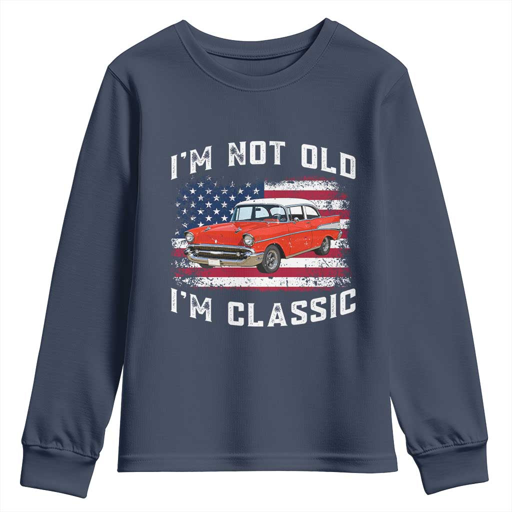 I'm Not Old I'm Classic Youth Sweatshirt Vintage 1957 Hot Rod Silhouette Patriotic American Flag