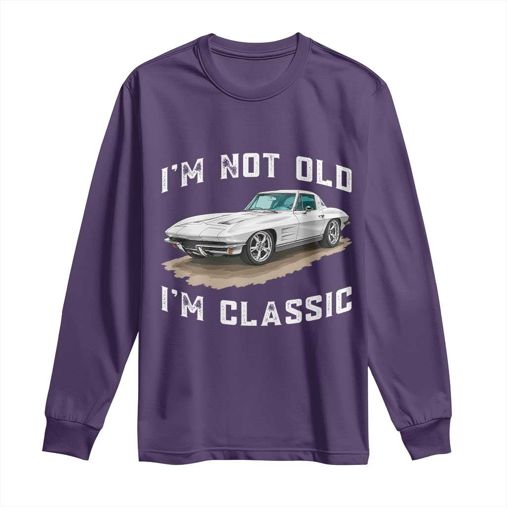 I'm Not Old I'm Classic Long Sleeve Shirt Vintage 1963 Sports Car Retro Americana