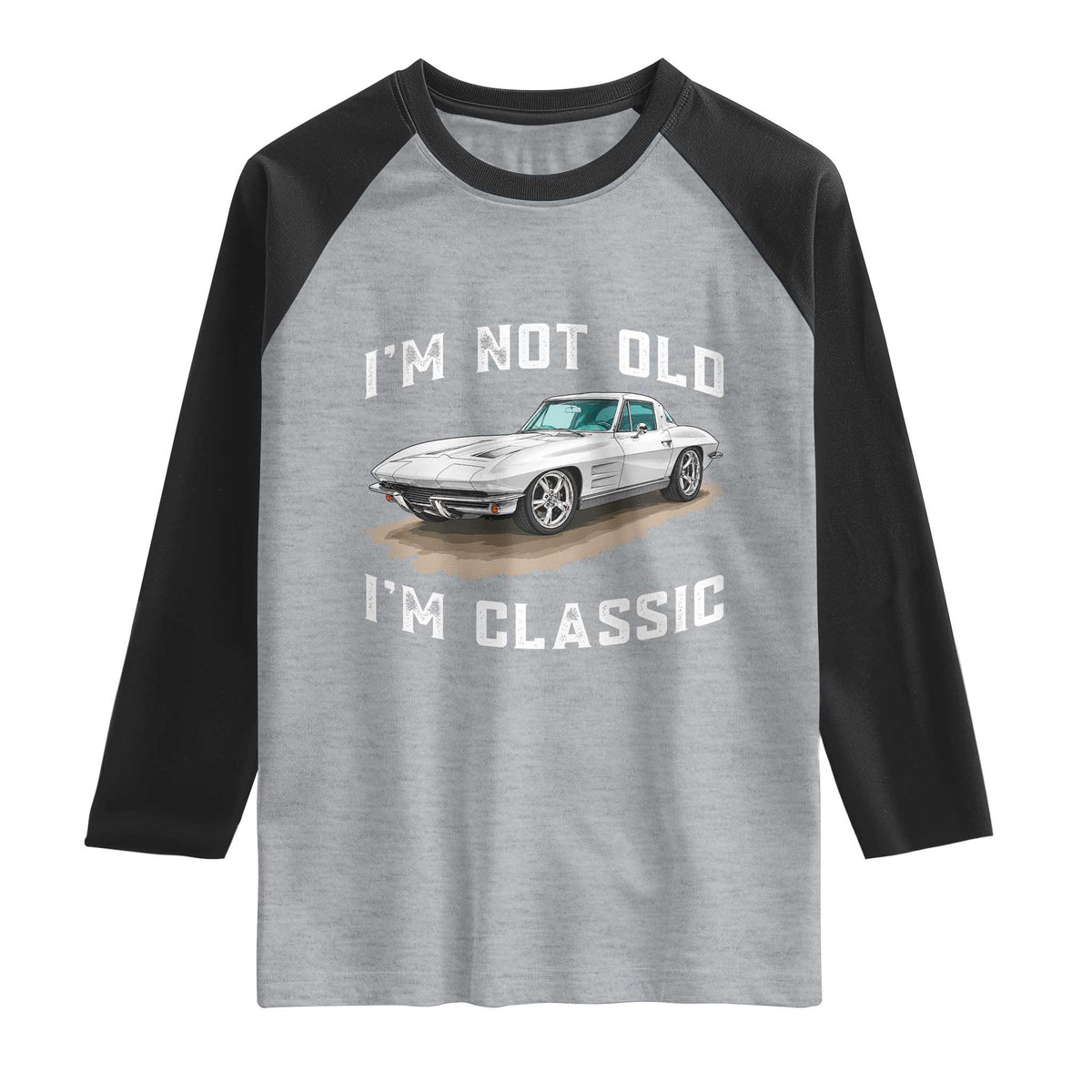 I'm Not Old I'm Classic Raglan Shirt Vintage 1963 Sports Car Retro Americana
