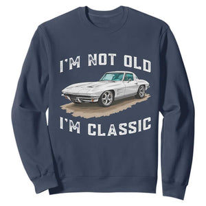 I'm Not Old I'm Classic Sweatshirt Vintage 1963 Sports Car Retro Americana