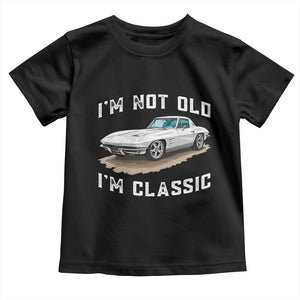 I'm Not Old I'm Classic Toddler T Shirt Vintage 1963 Sports Car Retro Americana