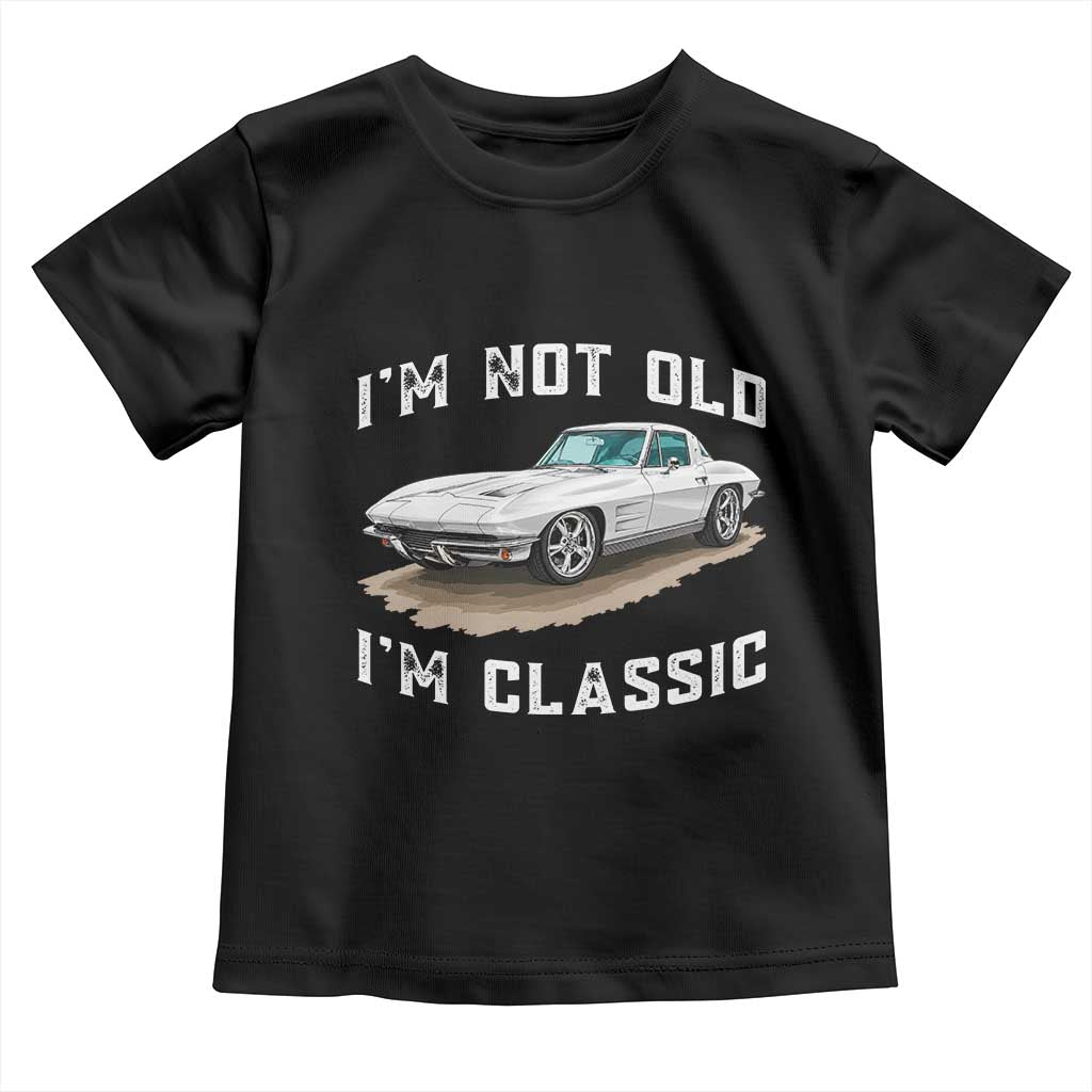 I'm Not Old I'm Classic Toddler T Shirt Vintage 1963 Sports Car Retro Americana TS14 Black Print Your Wear