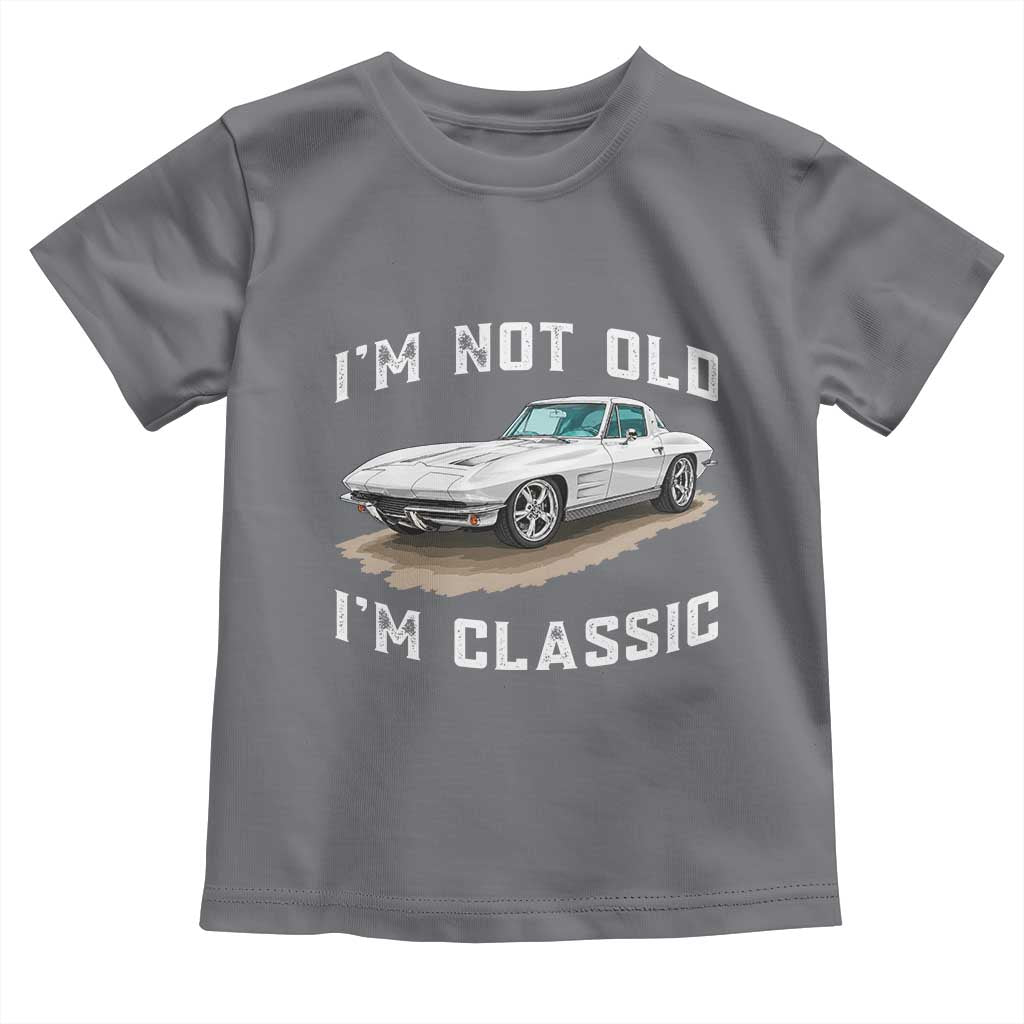I'm Not Old I'm Classic Toddler T Shirt Vintage 1963 Sports Car Retro Americana