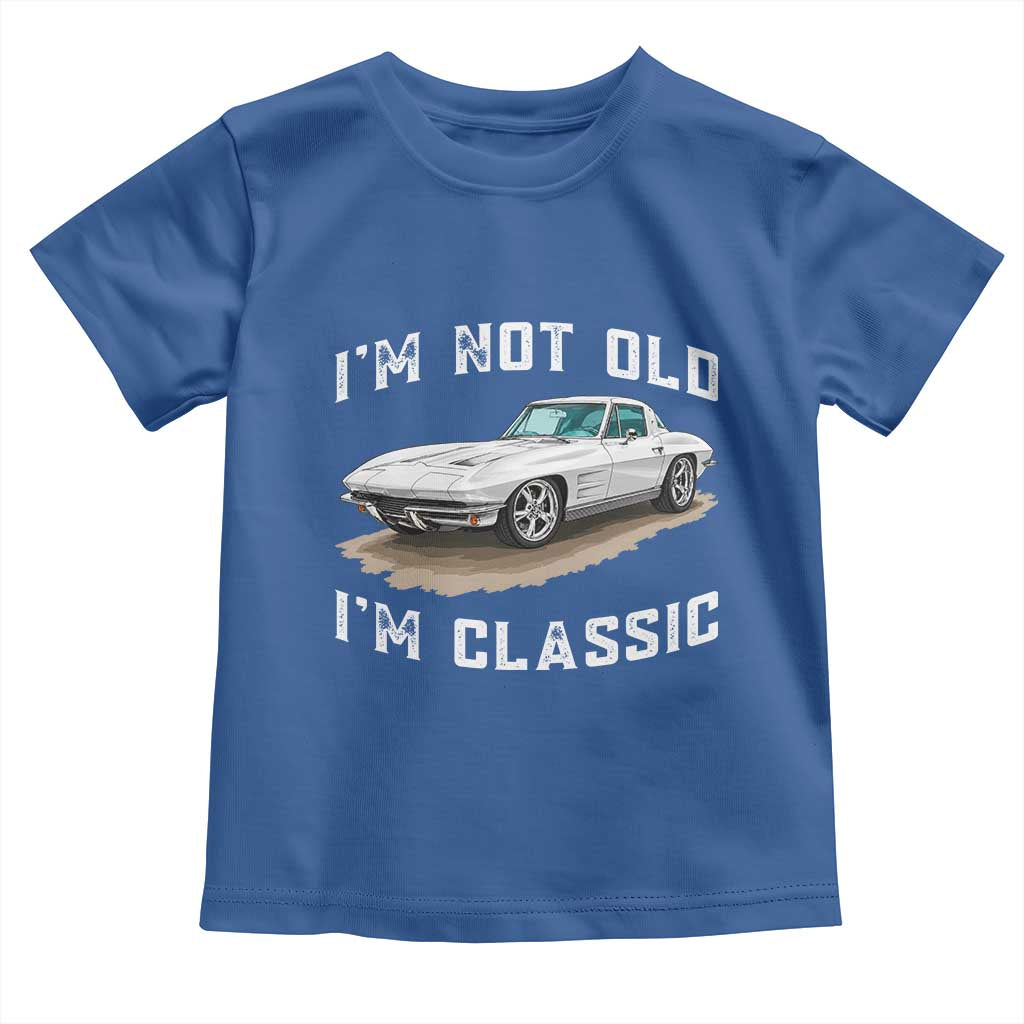 I'm Not Old I'm Classic Toddler T Shirt Vintage 1963 Sports Car Retro Americana