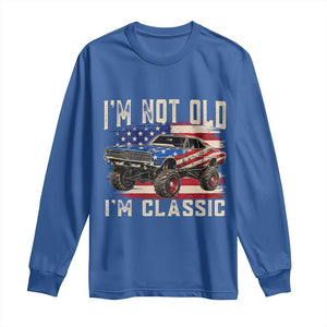 I'm Not Old I'm Classic Long Sleeve Shirt Vintage Car American Flag 4th of July