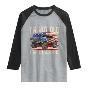 I'm Not Old I'm Classic Raglan Shirt Vintage Car American Flag 4th of July