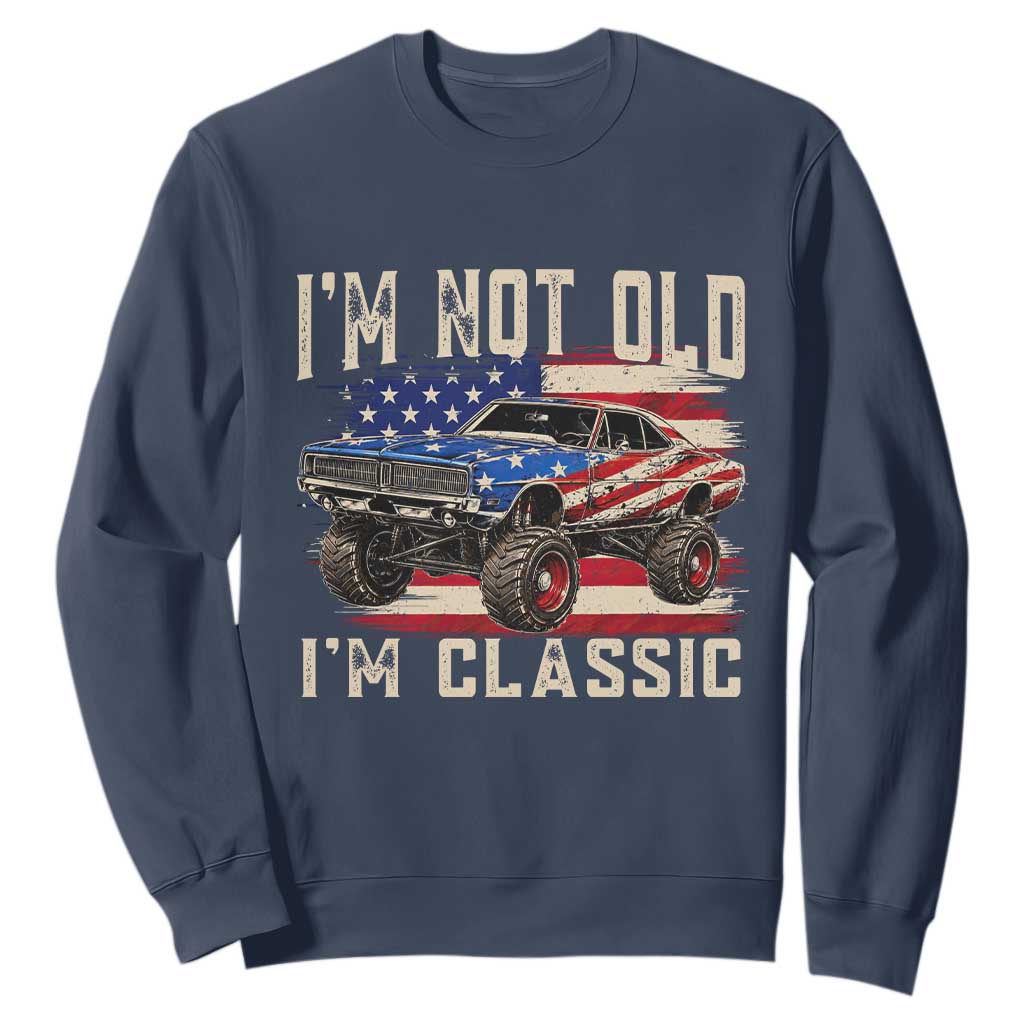 I'm Not Old I'm Classic Sweatshirt Vintage Car American Flag 4th of July