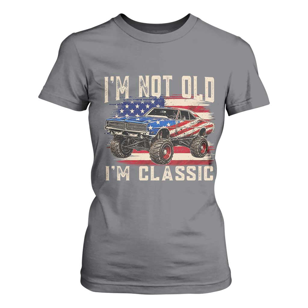 I'm Not Old I'm Classic T Shirt For Women Vintage Car American Flag 4th of July TS14 Charcoal Print Your Wear