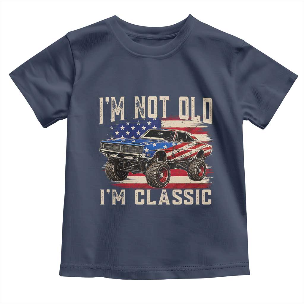I'm Not Old I'm Classic Toddler T Shirt Vintage Car American Flag 4th of July