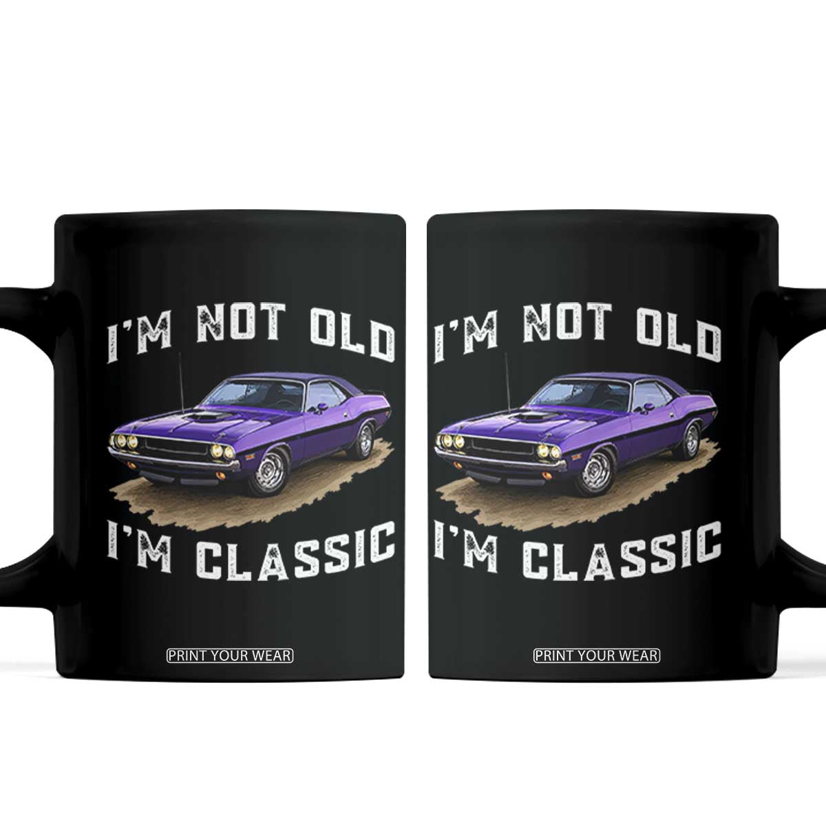 I'm Not Old I'm Classic Coffee Mug Vintage 1970 Purple Classic Muscle Car