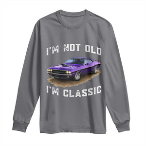 I'm Not Old I'm Classic Long Sleeve Shirt Vintage 1970 Purple Classic Muscle Car