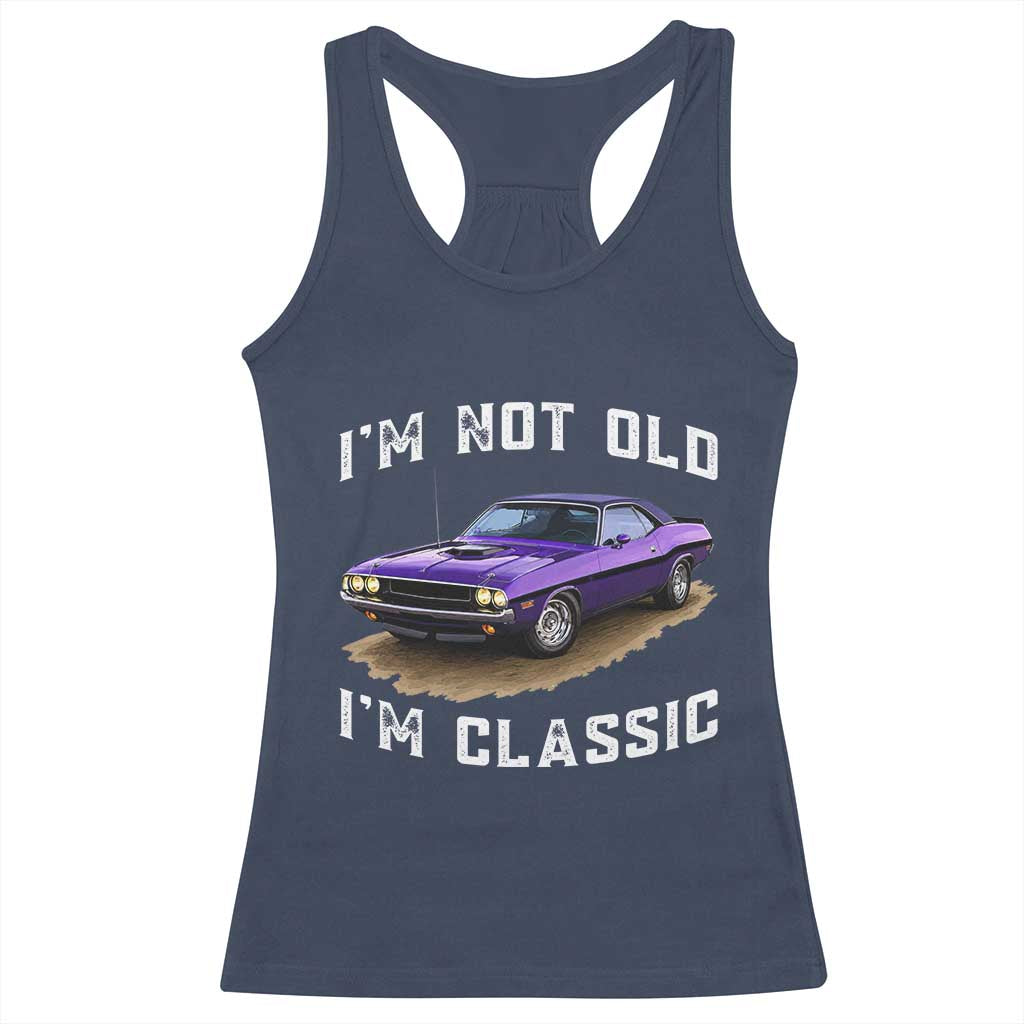 I'm Not Old I'm Classic Racerback Tank Top Vintage 1970 Purple Classic Muscle Car