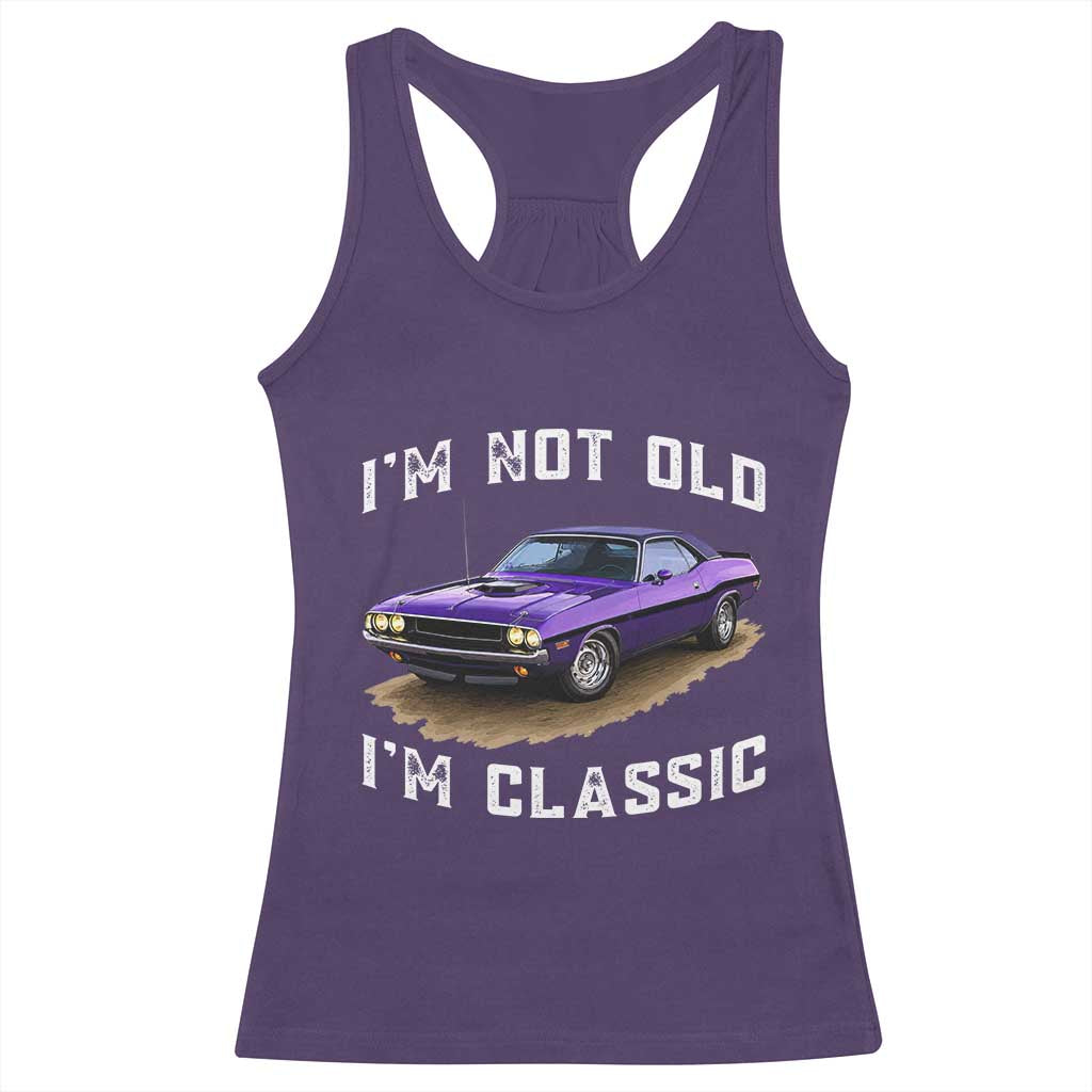 I'm Not Old I'm Classic Racerback Tank Top Vintage 1970 Purple Classic Muscle Car