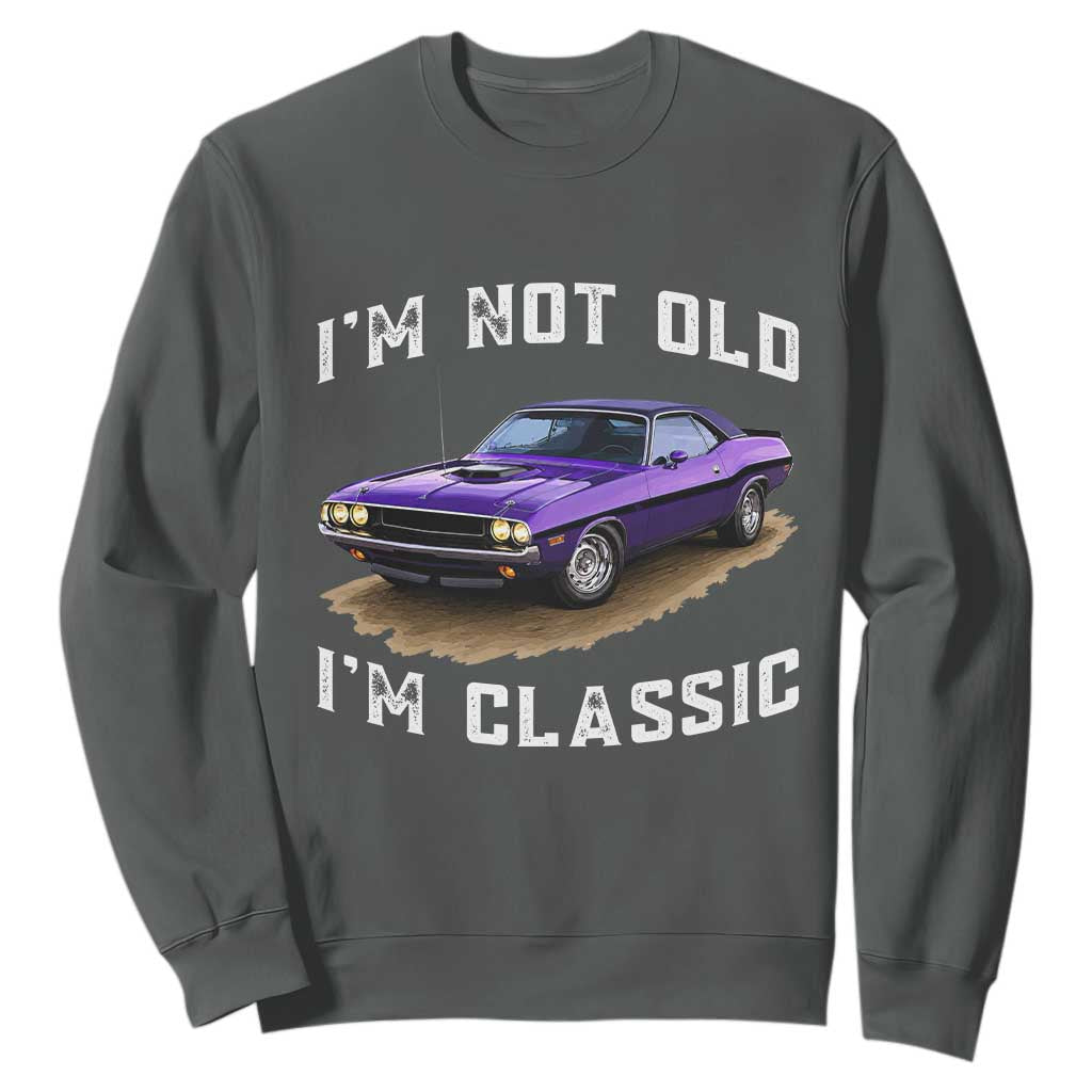 I'm Not Old I'm Classic Sweatshirt Vintage 1970 Purple Classic Muscle Car