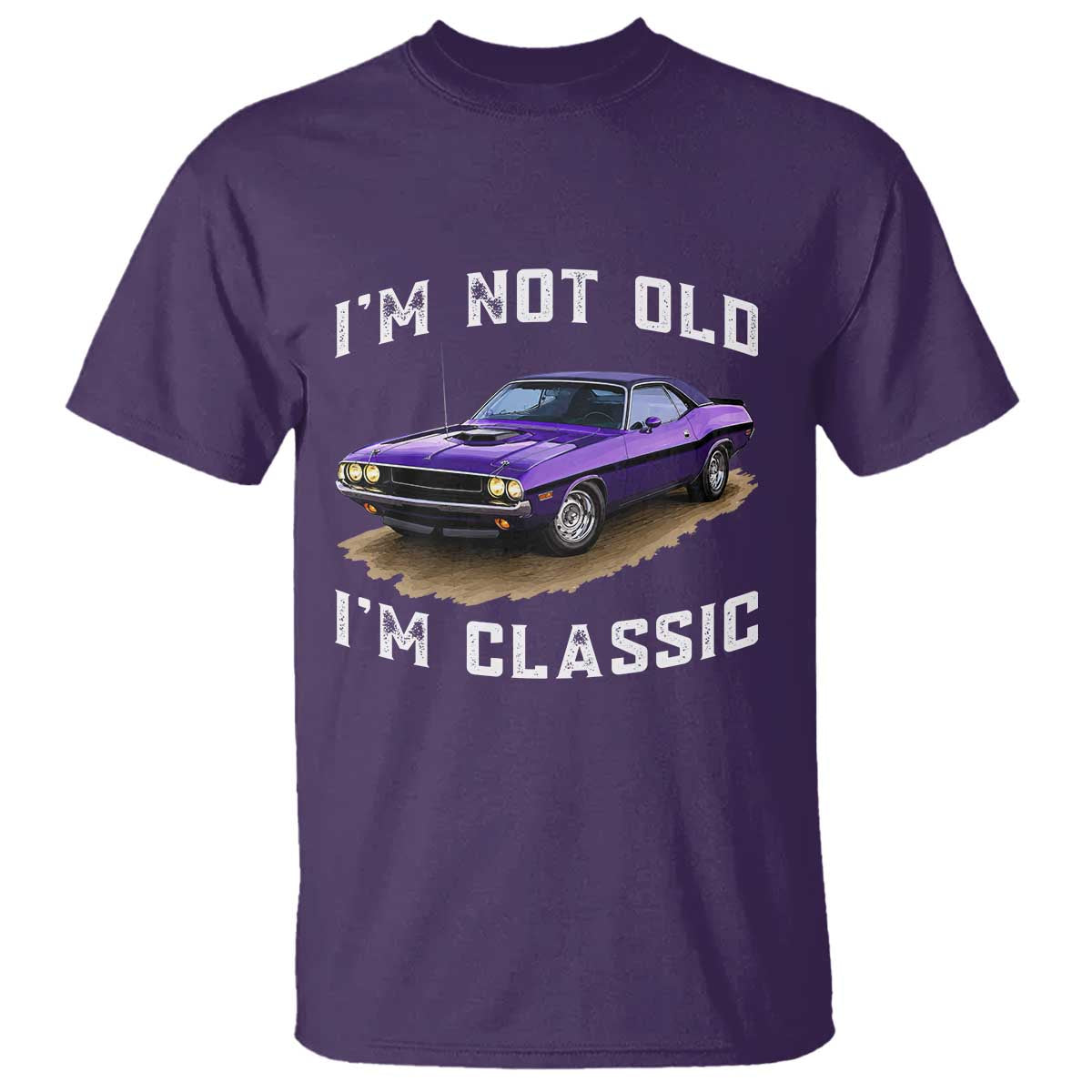 I'm Not Old I'm Classic T Shirt Vintage 1970 Purple Classic Muscle Car