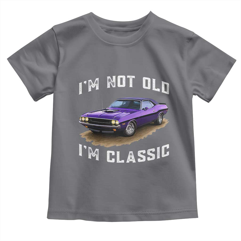 I'm Not Old I'm Classic Toddler T Shirt Vintage 1970 Purple Classic Muscle Car