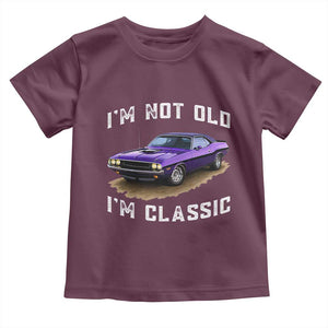 I'm Not Old I'm Classic Toddler T Shirt Vintage 1970 Purple Classic Muscle Car
