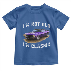 I'm Not Old I'm Classic Toddler T Shirt Vintage 1970 Purple Classic Muscle Car