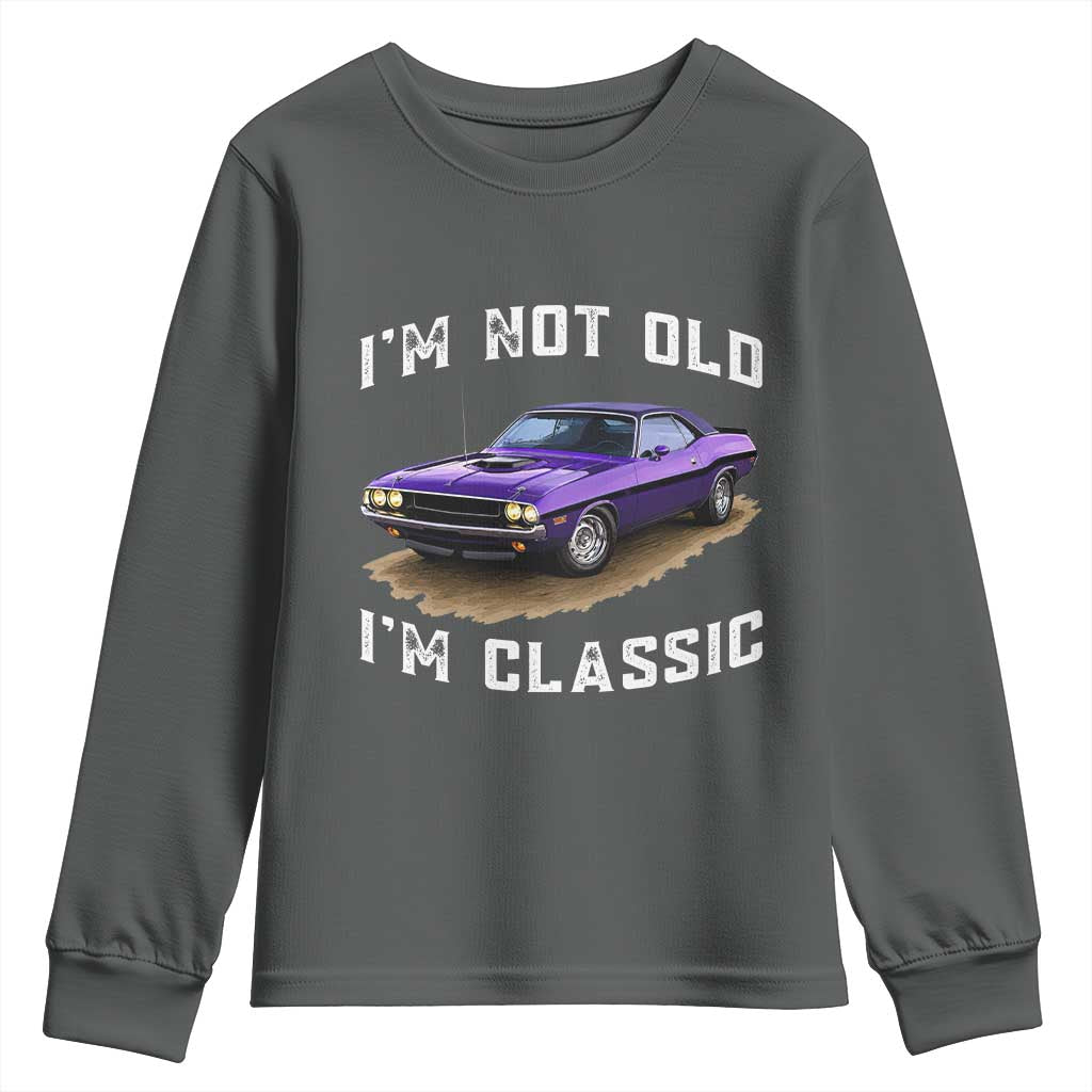 I'm Not Old I'm Classic Youth Sweatshirt Vintage 1970 Purple Classic Muscle Car