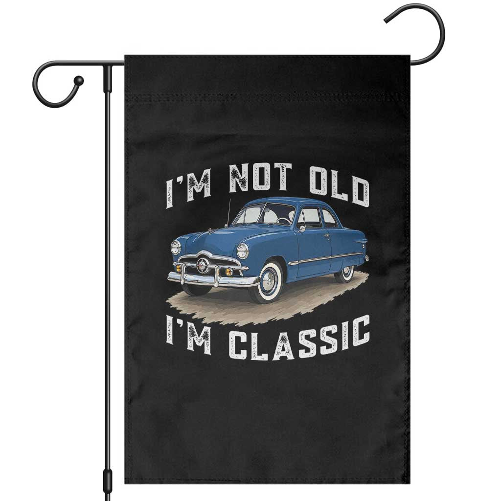 I'm Not Old I'm Classic Garden Flag Vintage 1949 Classic American Coupe Car