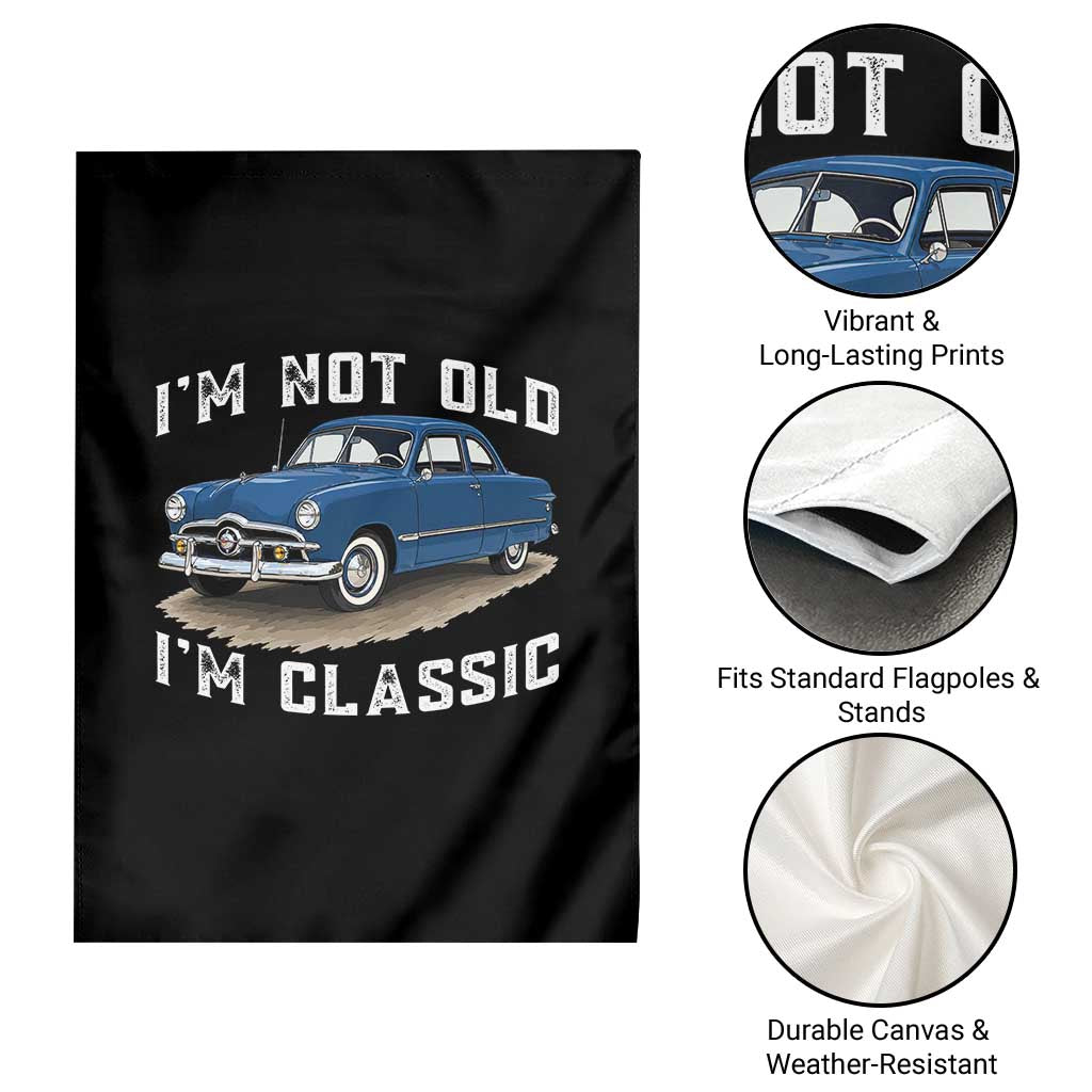 I'm Not Old I'm Classic Garden Flag Vintage 1949 Classic American Coupe Car
