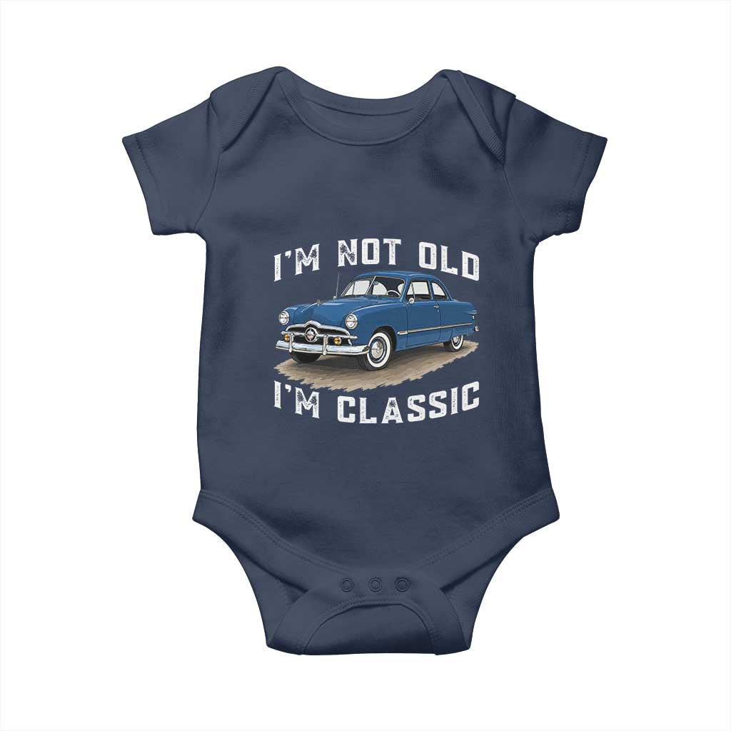 I'm Not Old I'm Classic Baby Onesie Vintage 1949 Classic American Coupe Car