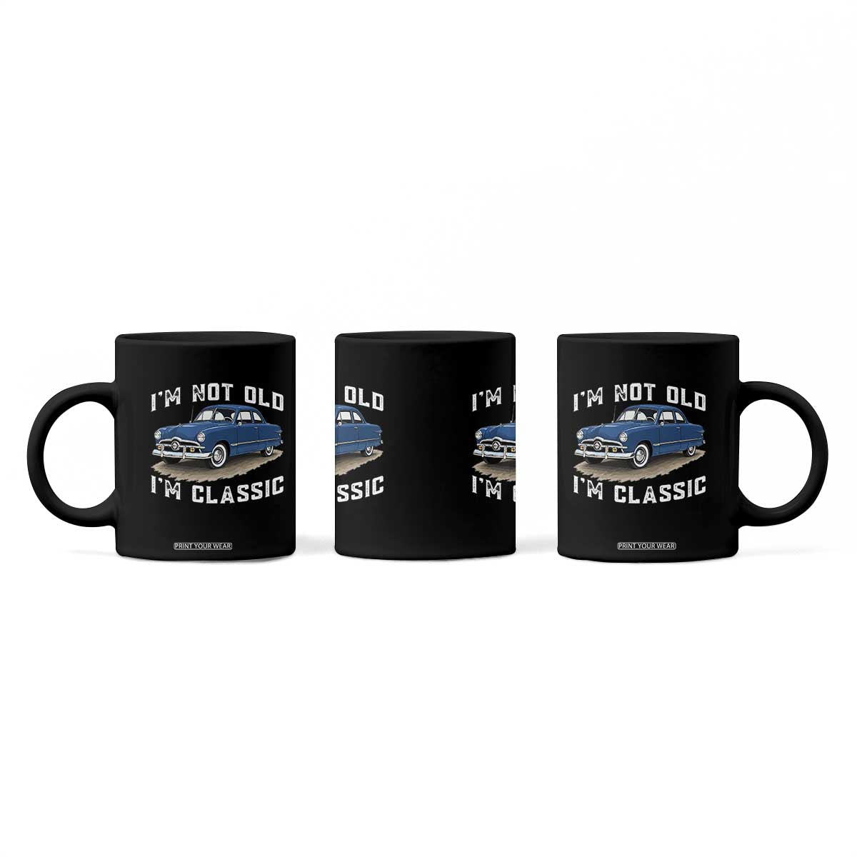 I'm Not Old I'm Classic Coffee Mug Vintage 1949 Classic American Coupe Car