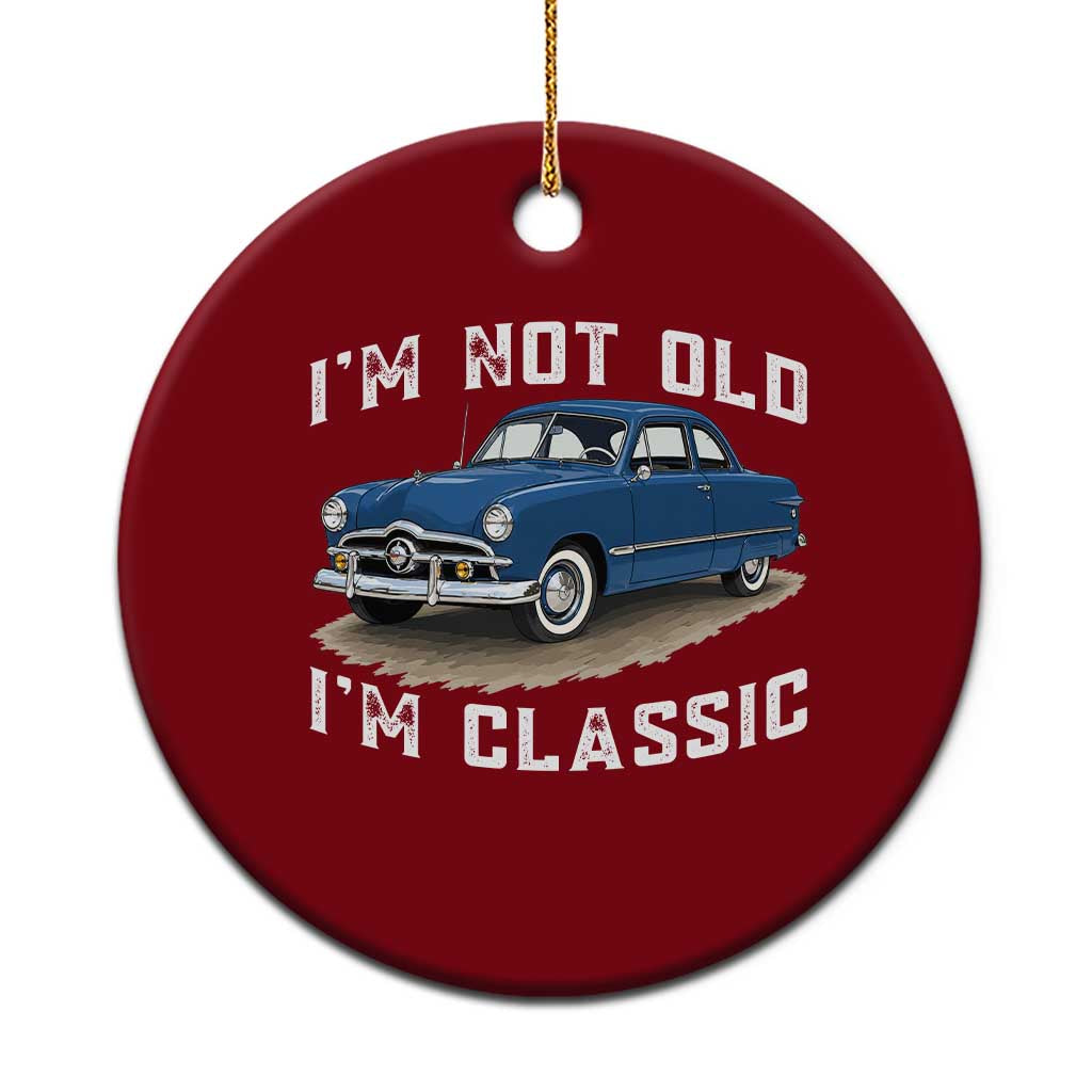 I'm Not Old I'm Classic Ceramic Ornament Vintage 1949 Classic American Coupe Car