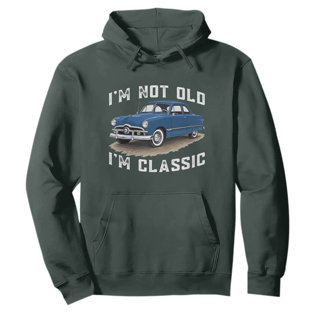 I'm Not Old I'm Classic Hoodie Vintage 1949 Classic American Coupe Car