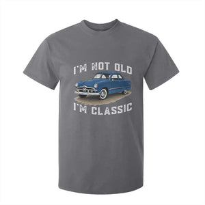 I'm Not Old I'm Classic T Shirt For Kid Vintage 1949 Classic American Coupe Car