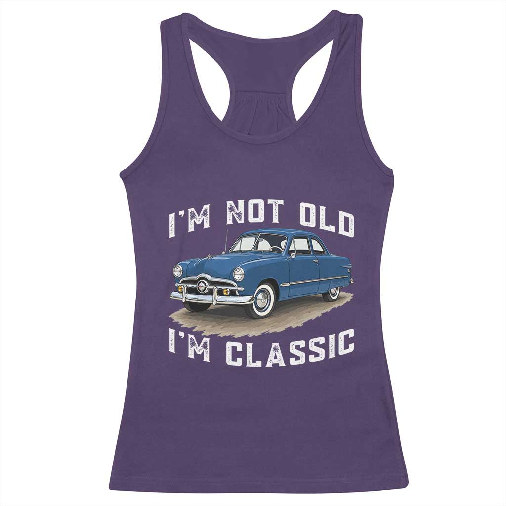 I'm Not Old I'm Classic Racerback Tank Top Vintage 1949 Classic American Coupe Car