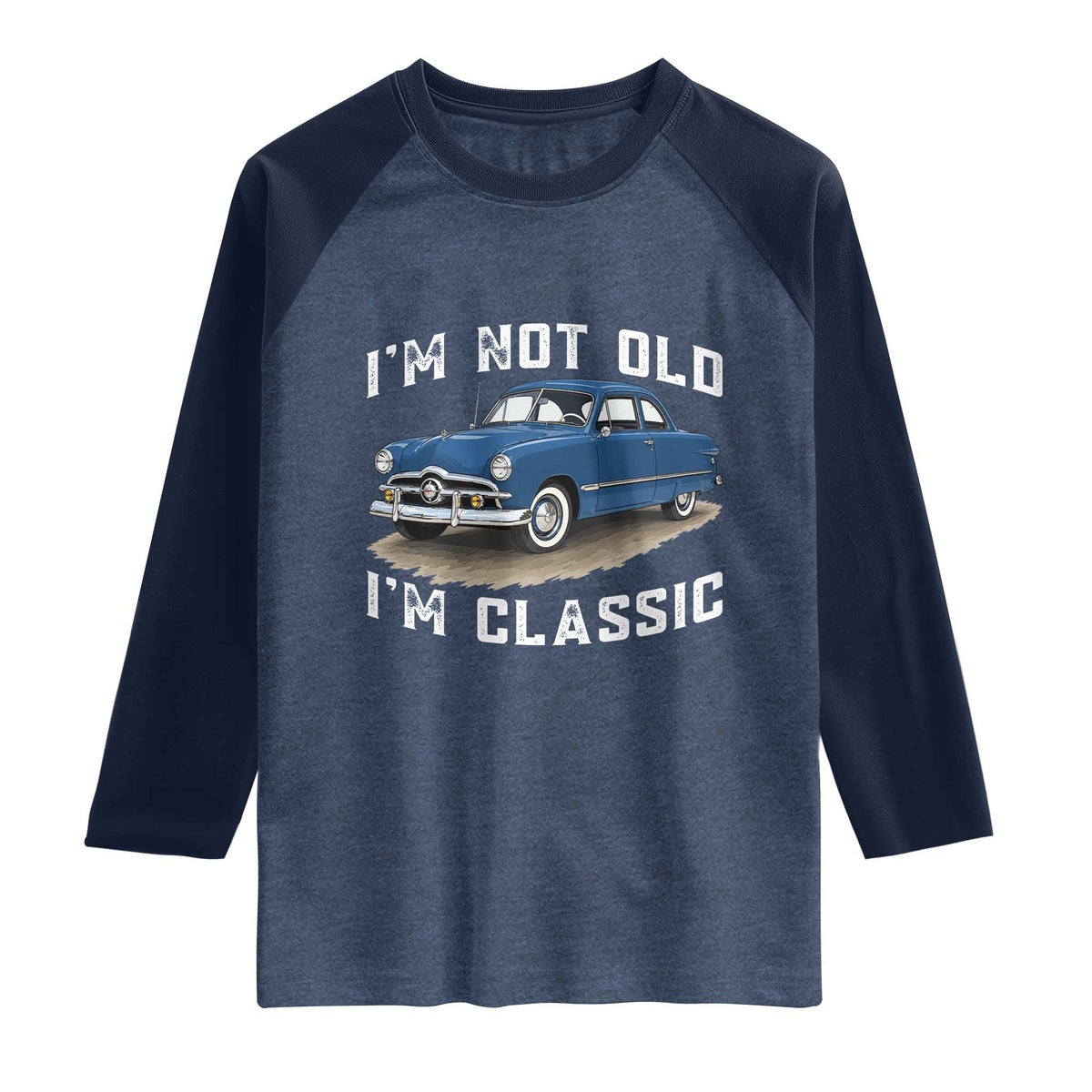 I'm Not Old I'm Classic Raglan Shirt Vintage 1949 Classic American Coupe Car