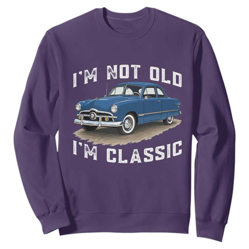 I'm Not Old I'm Classic Sweatshirt Vintage 1949 Classic American Coupe Car